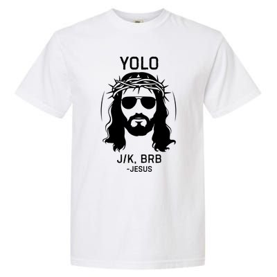 Funny Christian Easter Jesus Yolo Jk Brb Garment-Dyed Heavyweight T-Shirt