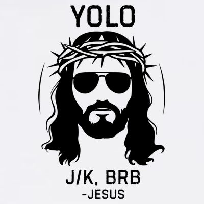 Funny Christian Easter Jesus Yolo Jk Brb T-Shirt