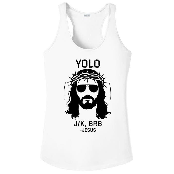 Funny Christian Easter Jesus Yolo Jk Brb Ladies PosiCharge Competitor Racerback Tank