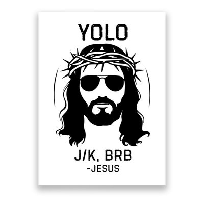 Funny Christian Easter Jesus Yolo Jk Brb Poster