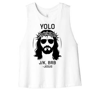 Funny Christian Easter Jesus Yolo Jk Brb Women's Racerback Cropped Tank