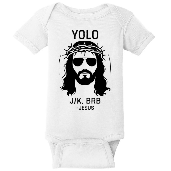 Funny Christian Easter Jesus Yolo Jk Brb Baby Bodysuit