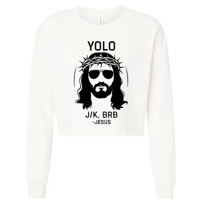 Funny Christian Easter Jesus Yolo Jk Brb Cropped Pullover Crew