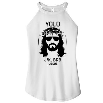 Funny Christian Easter Jesus Yolo Jk Brb Women’s Perfect Tri Rocker Tank