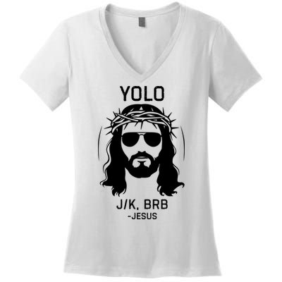 Funny Christian Easter Jesus Yolo Jk Brb Women's V-Neck T-Shirt