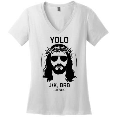 Funny Christian Easter Jesus Yolo Jk Brb Women's V-Neck T-Shirt