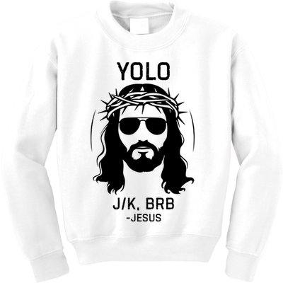 Funny Christian Easter Jesus Yolo Jk Brb Kids Sweatshirt
