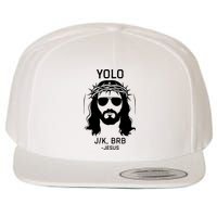 Funny Christian Easter Jesus Yolo Jk Brb Wool Snapback Cap