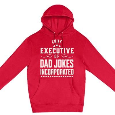 Funny Chief Executive Of Dad Jokes Incorporated Premium Pullover Hoodie