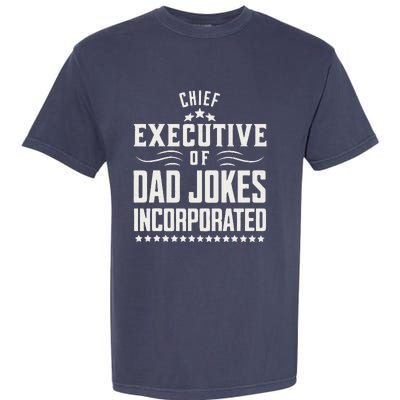 Funny Chief Executive Of Dad Jokes Incorporated Garment-Dyed Heavyweight T-Shirt