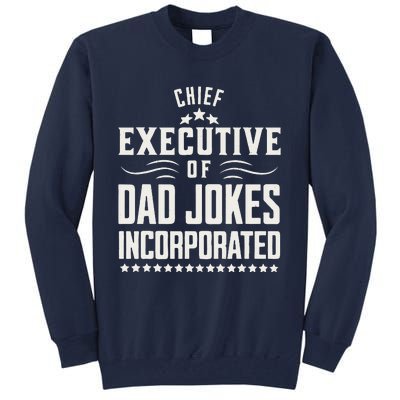 Funny Chief Executive Of Dad Jokes Incorporated Tall Sweatshirt