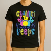 Funny Cute Easter Chillin With My Peeps T-Shirt