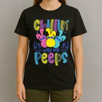 Funny Cute Easter Chillin With My Peeps T-Shirt