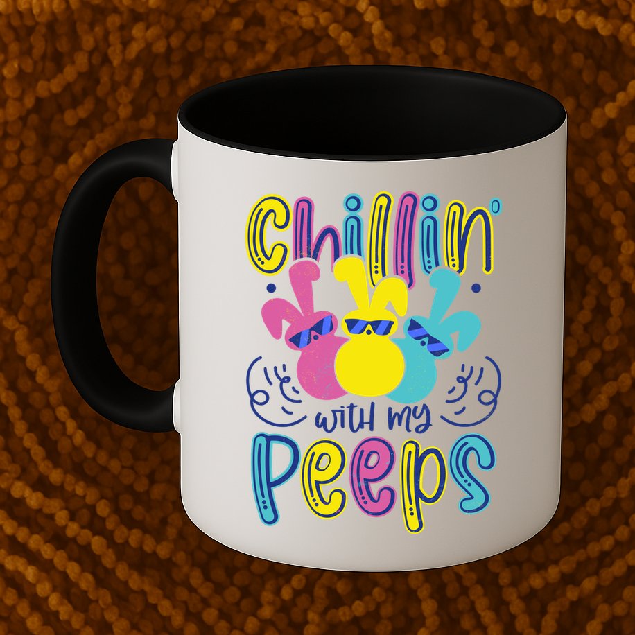 Funny Cute Easter Chillin With My Peeps Mug