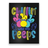 Funny Cute Easter Chillin With My Peeps Poster
