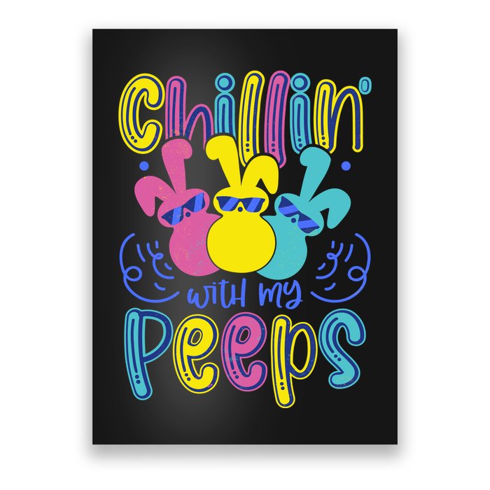 Funny Cute Easter Chillin With My Peeps Poster