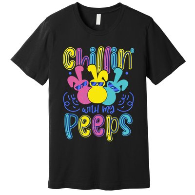 Funny Cute Easter Chillin With My Peeps Premium T-Shirt