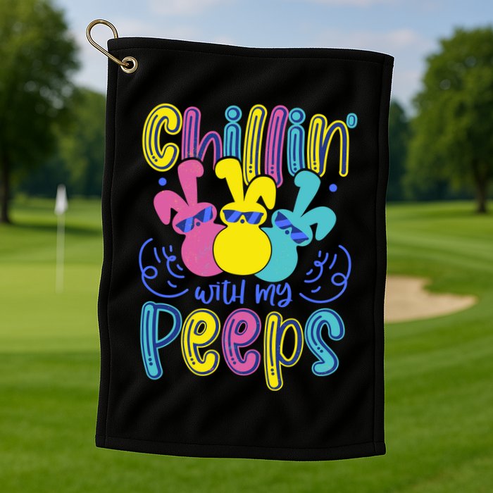 Funny Cute Easter Chillin With My Peeps Golf Towel