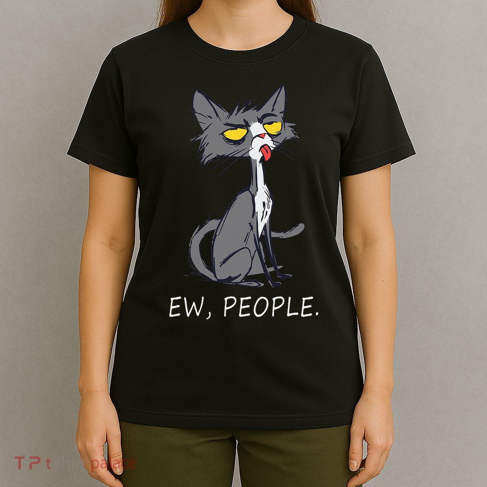 Funny Cat Ew People Meowy Cat Lovers T-Shirt