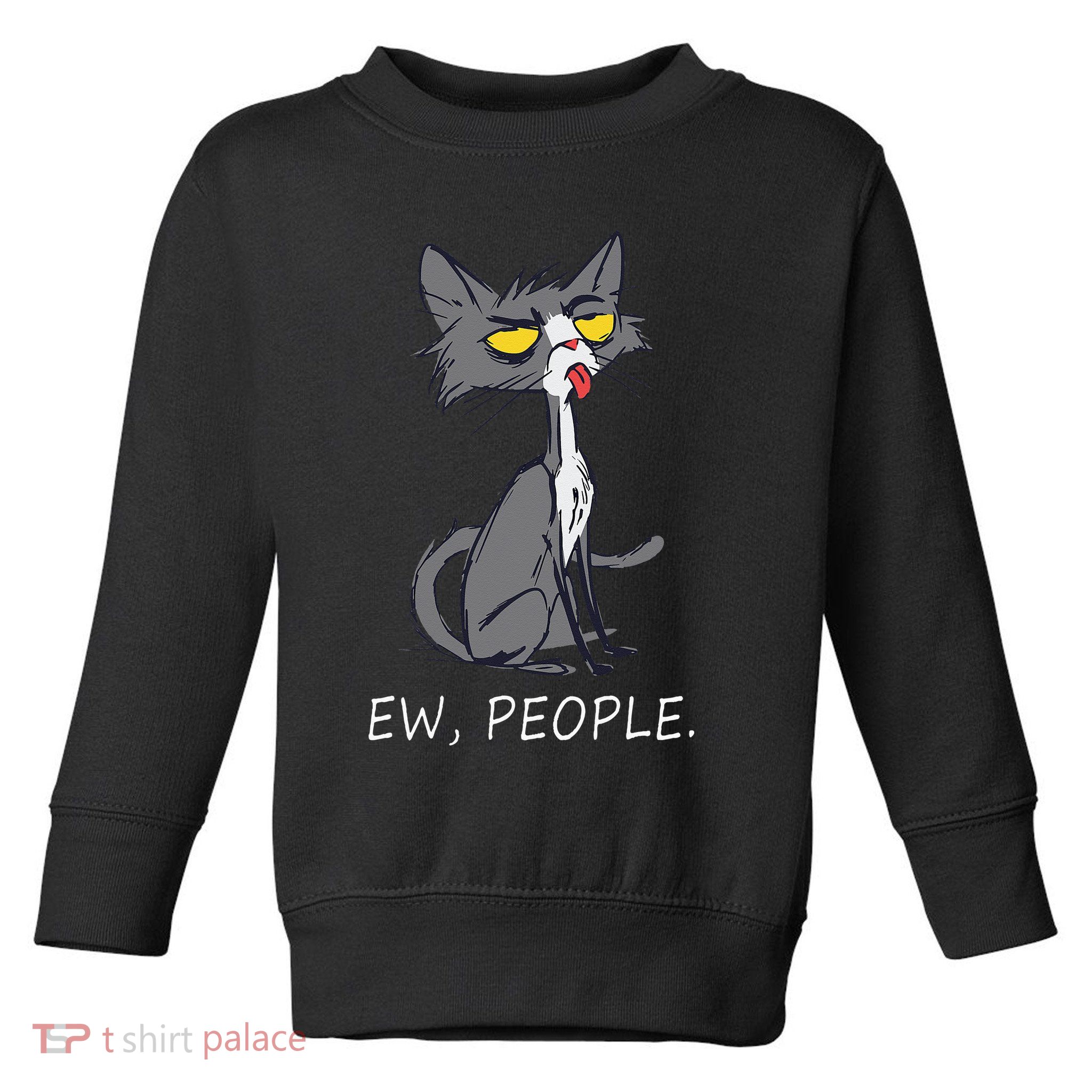 Funny Cat Ew People Meowy Cat Lovers Toddler Sweatshirt