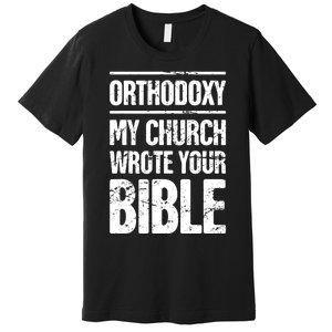 Funny Christian Eastern Orthodox Premium T-Shirt