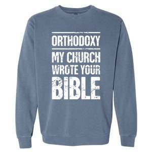 Funny Christian Eastern Orthodox Garment-Dyed Sweatshirt