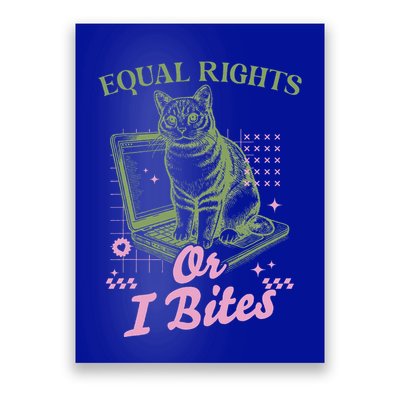 Feminist Cat Equal Rights Or I Bites Cat Poster