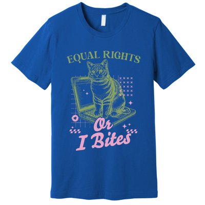 Feminist Cat Equal Rights Or I Bites Cat Premium T-Shirt
