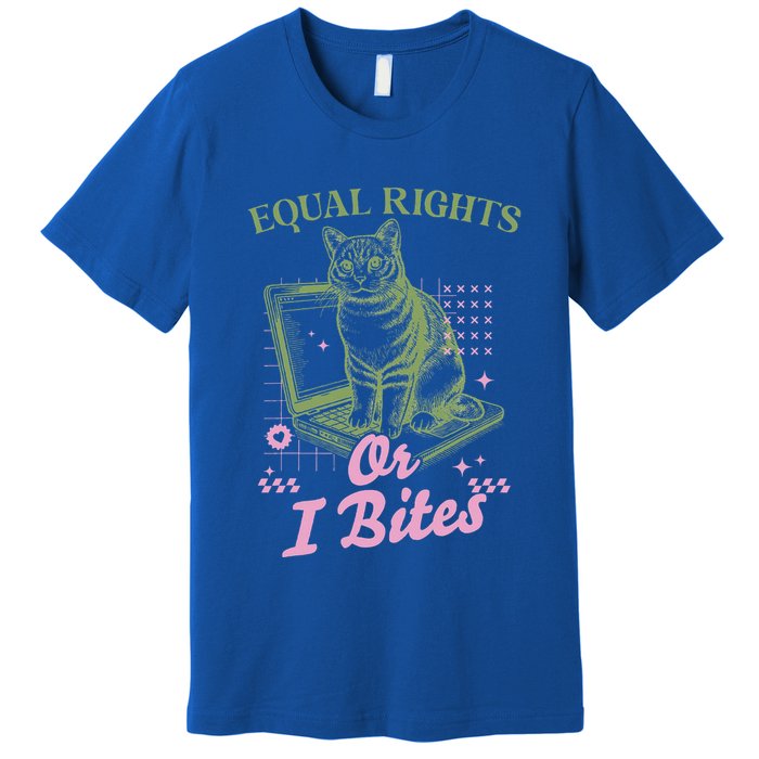 Feminist Cat Equal Rights Or I Bites Cat Premium T-Shirt