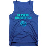 Funny Civil Engineer Student Ish Engineer Major Pun Cute Gift Tank Top