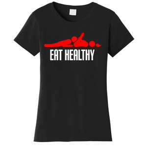 Funny Cool Eat Healthy Women's T-Shirt