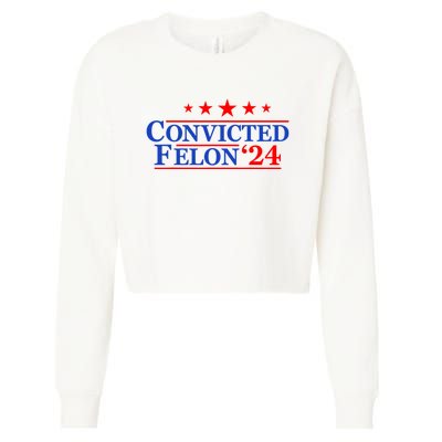 Felon24 Convicted Felon Funny Pro Trump 2024 Cropped Pullover Crew