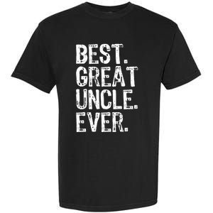 Family Cool Funny Best Great Uncle Ever Garment-Dyed Heavyweight T-Shirt