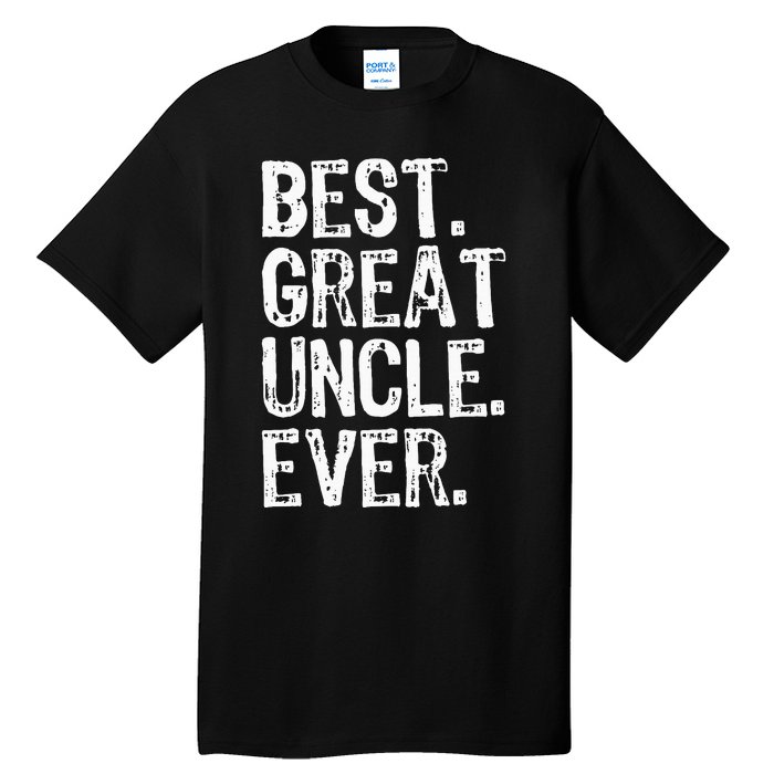 Family Cool Funny Best Great Uncle Ever Tall T-Shirt