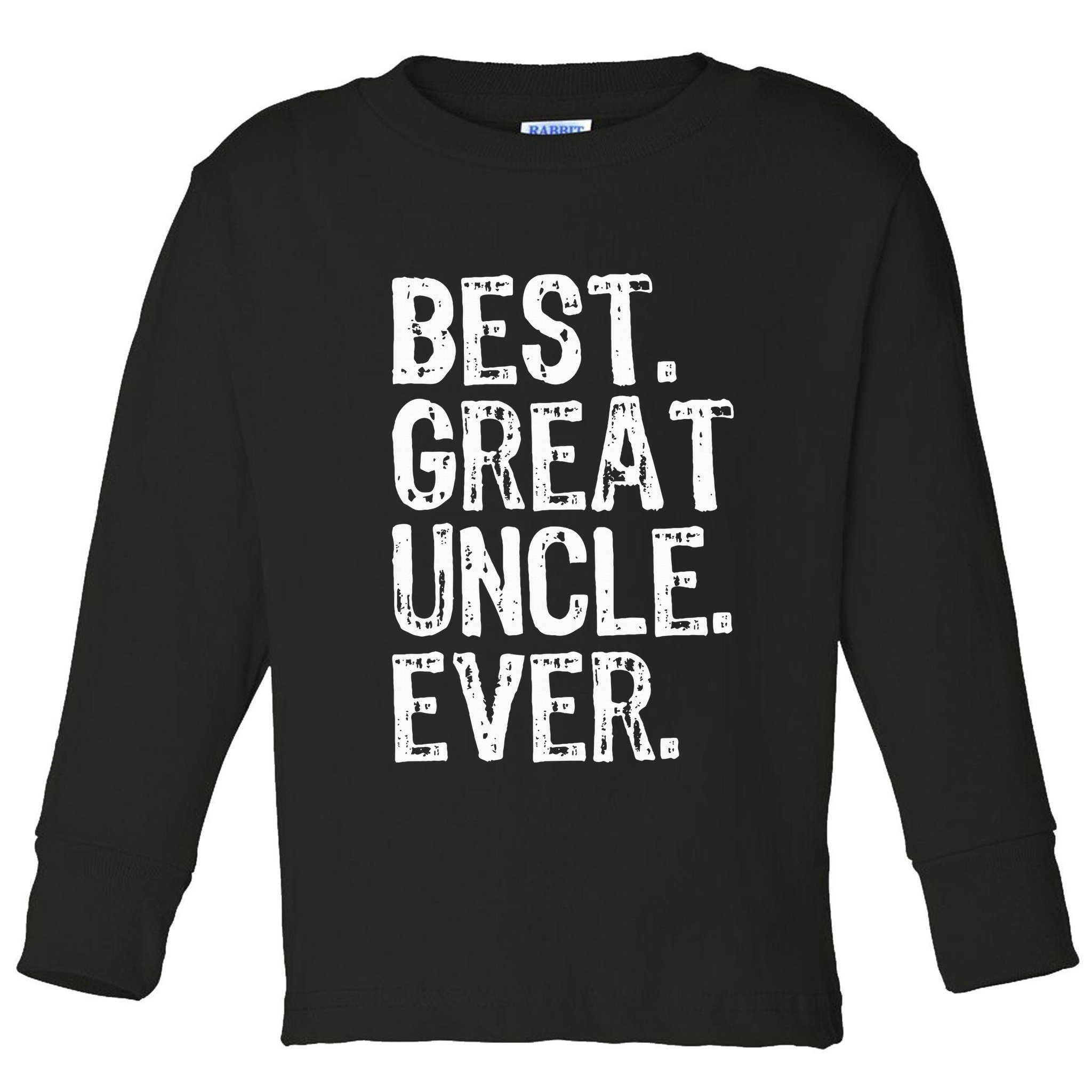 Family Cool Funny Best Great Uncle Ever Toddler Long Sleeve Shirt