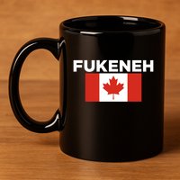 Fukeneh Canada Flag Humorous Fun Slang Accent Gift 11oz C Handle Ceramic Mug