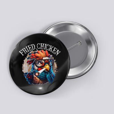 Fried Chicken Funny 420 Marijuana Weed Cannabis Button