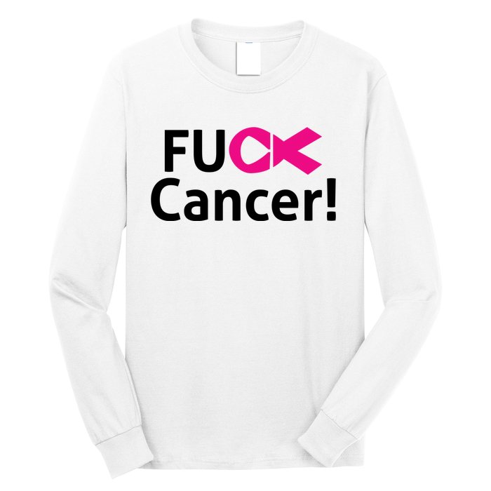 Fuck Cancer Long Sleeve Shirt