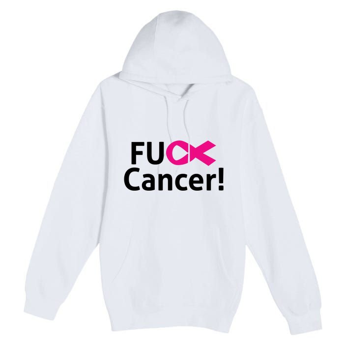 Fuck Cancer Premium Pullover Hoodie