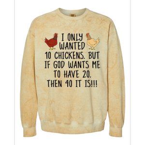 Funny Chicken For Wo I Only Wanted 10 Chickens Colorblast Crewneck Sweatshirt