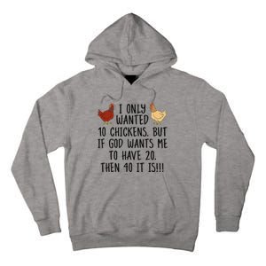 Funny Chicken For Wo I Only Wanted 10 Chickens Tall Hoodie