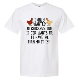 Funny Chicken For Wo I Only Wanted 10 Chickens Garment-Dyed Heavyweight T-Shirt