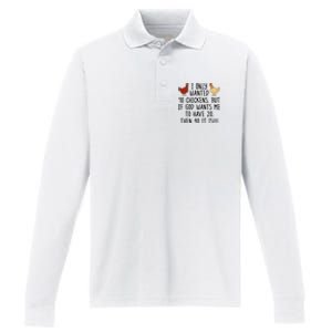 Funny Chicken For Wo I Only Wanted 10 Chickens Performance Long Sleeve Polo