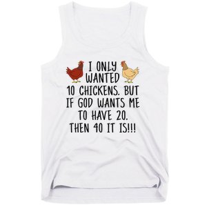 Funny Chicken For Wo I Only Wanted 10 Chickens Tank Top