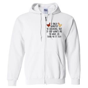 Funny Chicken For Wo I Only Wanted 10 Chickens Full Zip Hoodie