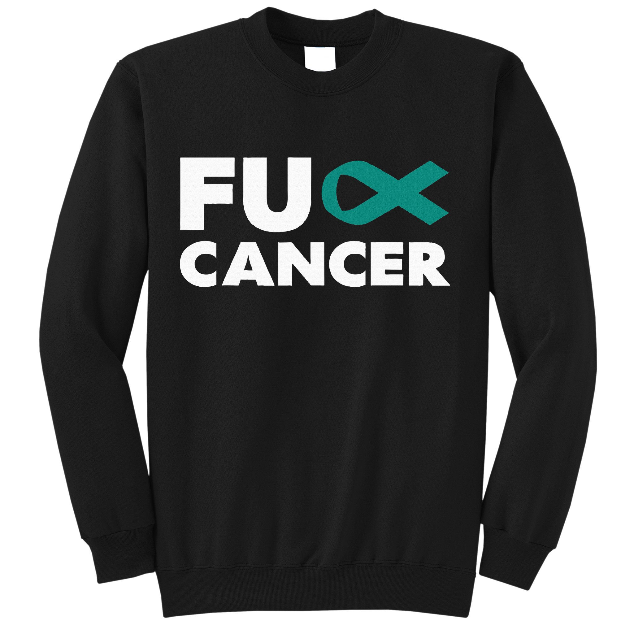 Fuck Cancer Fuck Ovarian Cancer Awareness Sweatshirt