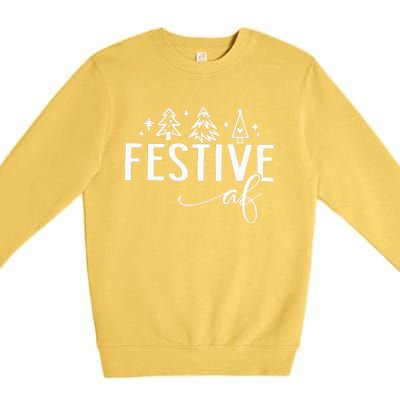 Funny Christmas Festive Af Premium Crewneck Sweatshirt