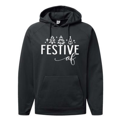 Funny Christmas Festive Af Performance Fleece Hoodie