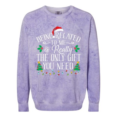 Funny Christmas Family Being Related To Me Is Gift You Need Colorblast Crewneck Sweatshirt