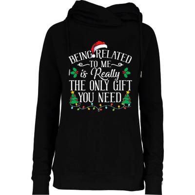 Funny Christmas Family Being Related To Me Is Gift You Need Womens Funnel Neck Pullover Hood